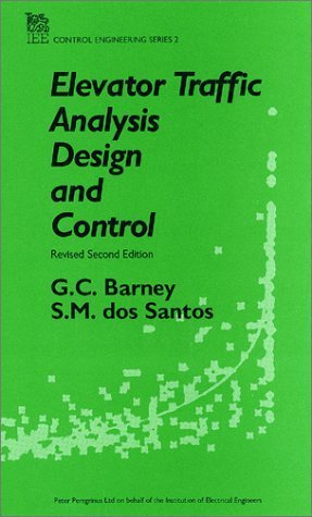 Elevator Traffic Analysis, Design and Control (Control Series) (9780863410420) by Barney, G. C.; DOS Santos, S. M.