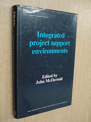 Beispielbild fr Integrated Project Support Environments (Iee Software Engineering Series, 1) zum Verkauf von The Book Bin