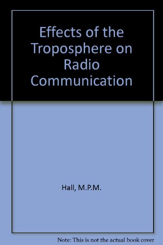 9780863410864: Effects of the Troposphere on Radio Communication