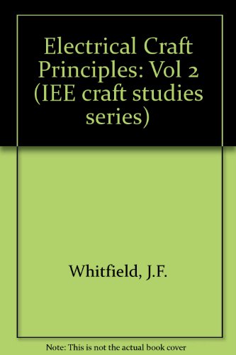 Imagen de archivo de Electrical Craft Principles: Vol 2 (IEE craft studies series) a la venta por WorldofBooks