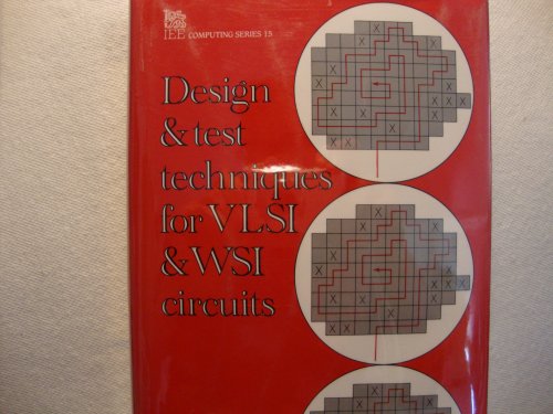 Design & Test Techniques for VLSI & WSI Circuits