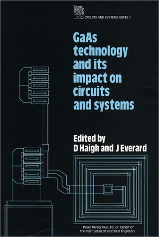 Beispielbild fr GaAs Technology and Its Impact on Circuits and Systems zum Verkauf von Zubal-Books, Since 1961