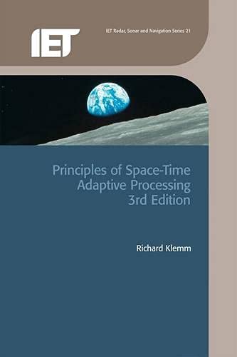 9780863415661: Principles Of Space-Time Adaptive Processing: 21 (Radar, Sonar and Navigation)