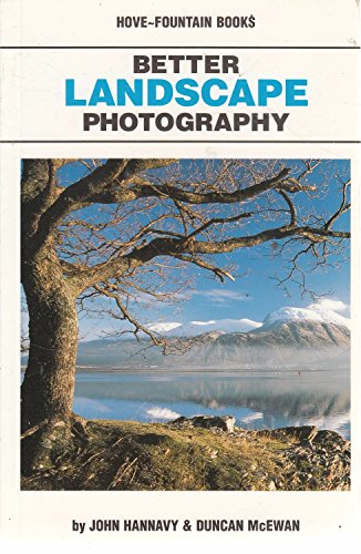Stock image for Better Landscape Photography (Hove-Fountain photo series) for sale by Reuseabook