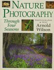 Stock image for Nature Photography Through Four Seasons for sale by Better World Books: West