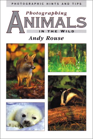 Imagen de archivo de Photographing Animals in the Wild (Photographic hints & tips) a la venta por WorldofBooks