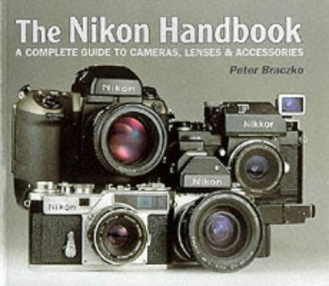 The Nikon Master Handbook (9780863433832) by Peter Braczko