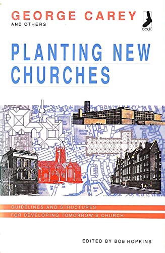 Beispielbild fr Planting New Churches. Guideline and Structure For Developing Tomorrow's Church zum Verkauf von The London Bookworm