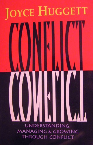 Beispielbild fr Conflict: Understanding, Managing and Growing Through Conflict zum Verkauf von WorldofBooks