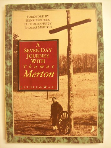 Beispielbild fr A Seven Day Journey with Thomas Merton zum Verkauf von AwesomeBooks