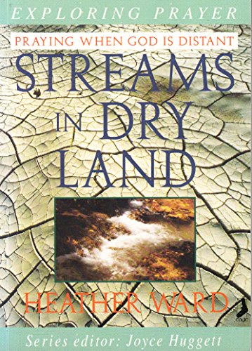 Stock image for Streams in Dry Land (Exploring Prayer S.) for sale by WorldofBooks