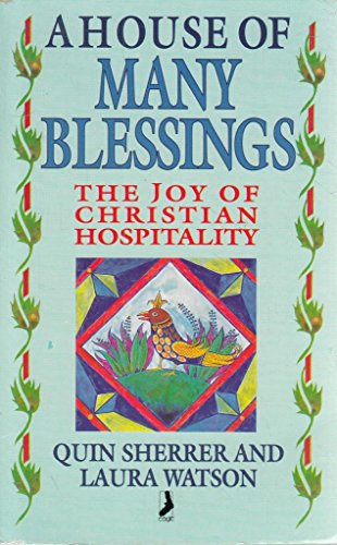Stock image for A House of Many Blessings: The Joy of Christian Hospitality for sale by MusicMagpie