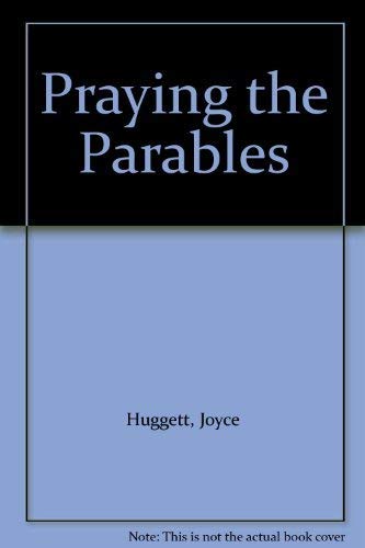 Beispielbild fr Praying the Parables zum Verkauf von WorldofBooks