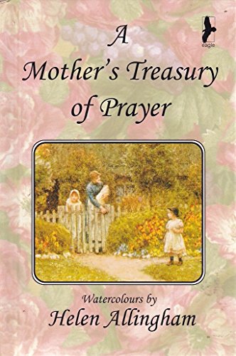 Beispielbild fr A Mother's Treasury of Prayers zum Verkauf von Wonder Book