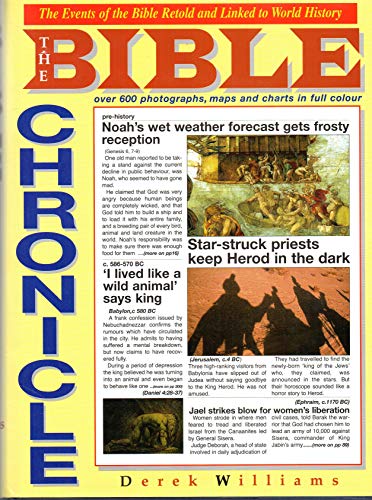 Stock image for The Bible Chronicle : The Events and Teaching of the Bible Integrated with the History of the Ancient World for sale by Better World Books Ltd