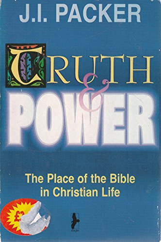 Beispielbild fr Truth and Power: Place of the Bible in Christian Life zum Verkauf von WorldofBooks