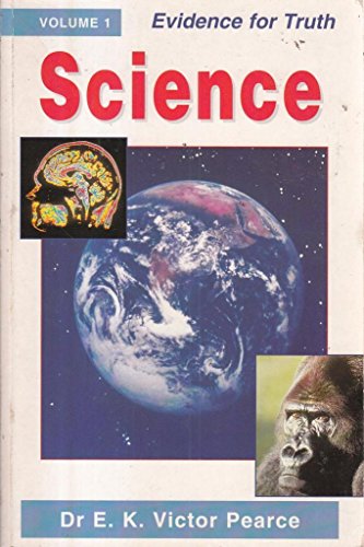 Imagen de archivo de Evidence for Truth Volume One: Science a la venta por Philip Emery