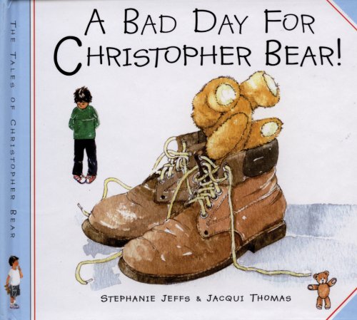 Beispielbild fr BAD DAY FOR CHRISTOPHER BEAR A HB (Christopher Bear S.) zum Verkauf von Reuseabook