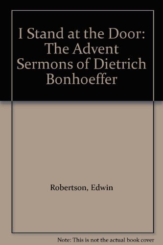 Beispielbild fr STAND AT THE DOOR I HB: The Advent Sermons of Dietrich Bonhoeffer zum Verkauf von WorldofBooks