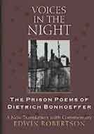 Stock image for Voices in the Night : The Prison Poems of Dietrich Bonhoeffer for sale by Better World Books Ltd