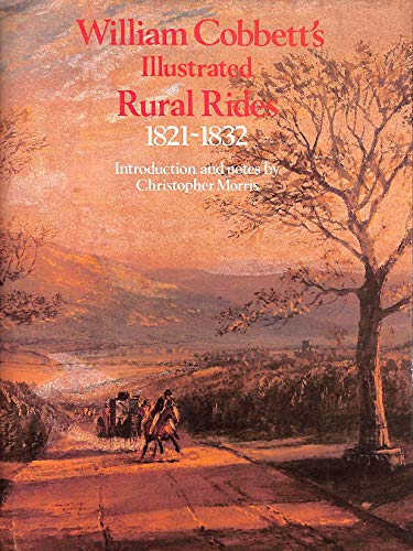 Imagen de archivo de Selections From William Cobbett's Illustrated Rural Rides 1821-1832 a la venta por WorldofBooks