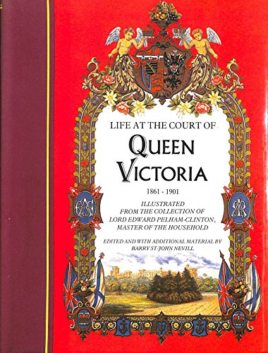 Beispielbild fr Life at the Court of Queen Victoria: 1861-1901 zum Verkauf von WorldofBooks