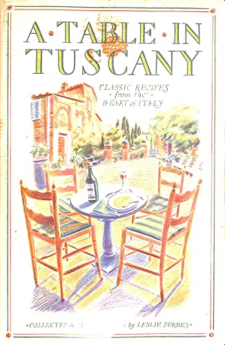 Beispielbild fr A Table in Tuscany - Classic Recipes from the Heart of Italy zum Verkauf von Goldstone Books