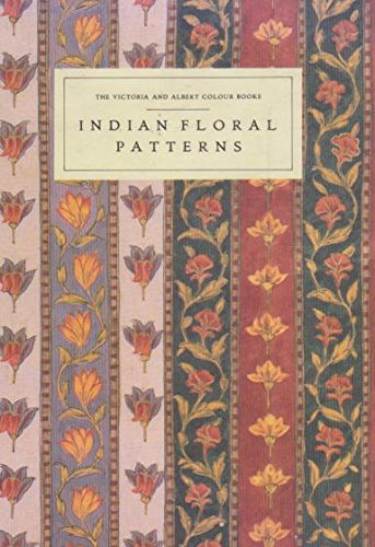 Beispielbild fr Indian Floral Patterns (Series 1) (The Victoria & Albert colour books) zum Verkauf von WorldofBooks