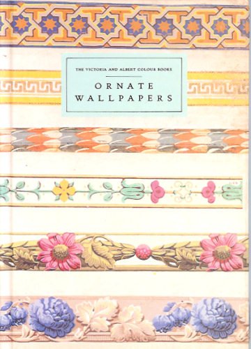 Stock image for Ornate Wall Papers (Series 1) (The Victoria & Albert colour books) for sale by WorldofBooks