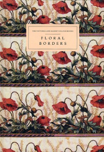 Beispielbild fr Floral Borders (Series 2) (The Victoria & Albert colour books) zum Verkauf von WorldofBooks
