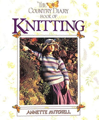 Stock image for The Country Diary Book of Knitting for sale by WorldofBooks
