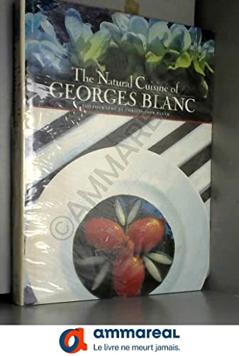 Beispielbild fr The Natural Cuisine of Georges Blanc zum Verkauf von WorldofBooks