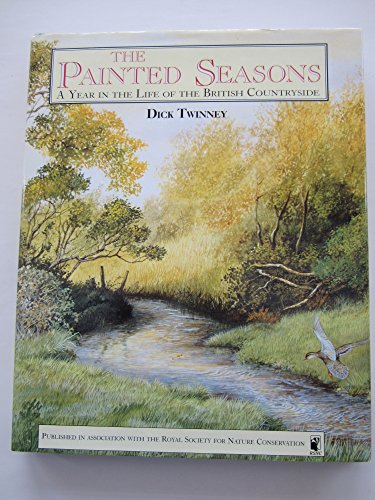 The Painted Seasons: Year in the Life of the Countryside (9780863501920) by Twinney, Dick