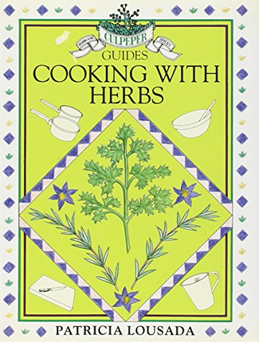 Imagen de archivo de Culpepper Guides: Cooking with Herbs (Culpeper Guides) a la venta por AwesomeBooks