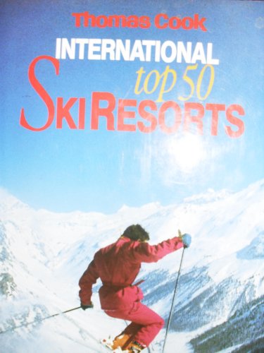 Beispielbild fr Thomas Cook International Top Fifty Ski Resorts zum Verkauf von Reuseabook