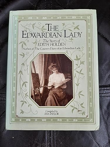 Edwardian Lady: The Story of Edith Holden (9780863503733) by Taylor, Ina