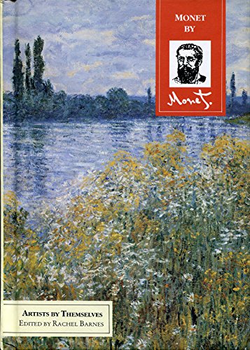 Imagen de archivo de Monet by Monet (Artists by Themselves) a la venta por MusicMagpie