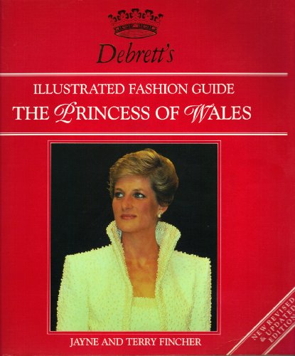 Beispielbild fr Debrett's Illustrated Fashion Guide to the Princess of Wales: Revised Edition zum Verkauf von Decluttr