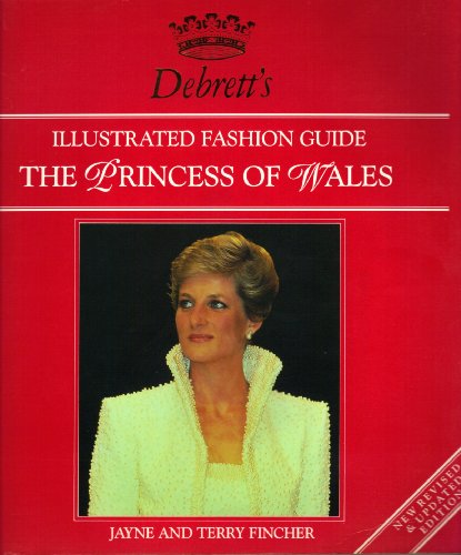 9780863504174: Debrett's Illustrated Fashion Guide to the Princess of Wales: Revised Edition