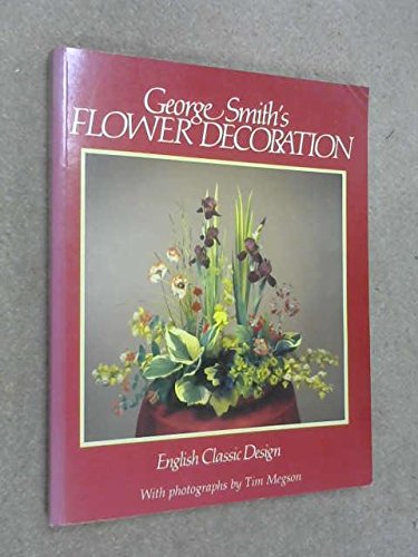 9780863504556: George Smith's Flower Decoration