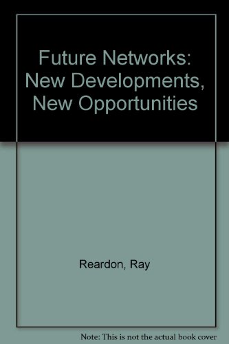 9780863531637: Future Networks: New Developments, New Opportunities