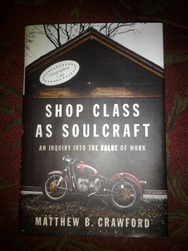 9780863547195: Shop Class as Soulcraft (09) by Crawford, Matthew B [Hardcover (2009)]