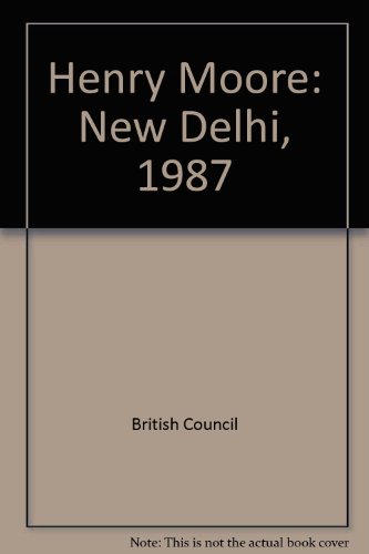 Henry Moore: New Delhi, 1987