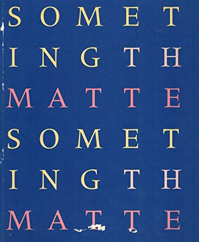 9780863552533: Something the Matter: Helen Chadwick, Cathy de Monchaux, Cornelia Parker