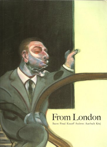 Beispielbild fr From London : Bacon, Freud, Kossoff, Andrews, Auerbach, Kitaj zum Verkauf von Better World Books