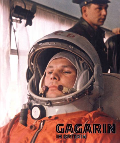 Gagarin in Britain (9780863556630) by Piers Bizony