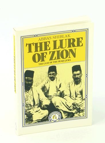 9780863560330: The Lure of Zion: The Case of the Iraqi Jews