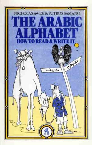Stock image for The Arabic Alphabet: How To Read and Write It for sale by Newsboy Books
