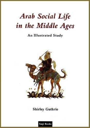 Stock image for Arab Social Life in the Middle Ages for sale by HPB-Diamond