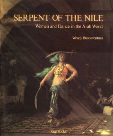 9780863560736: Serpent of the Nile: Women and Dance in the Arab World